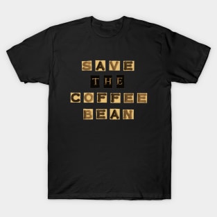 Save The Coffee Bean T-Shirt